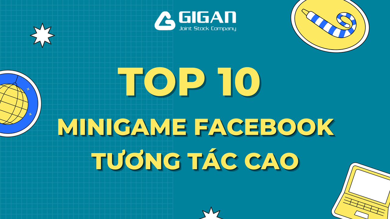 TOP 10 minigame Facebook mang lại tương tác cực đỉnh  GIGAN JSC