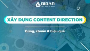 quy-trinh-3-buoc-lam-content-direction-dung-chuan-hieu-qua-anh1-giganjsc-digital-performance-agency