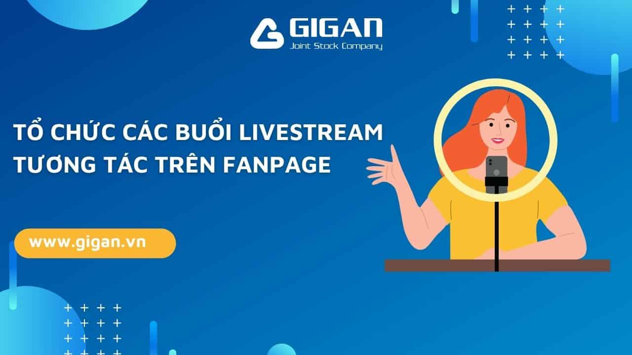 6-meo-tang-tuong-tac-fanpage-2022-nhat-dinh-ban-phai-biet-anh1-giganjsc-digital-performance-agency-