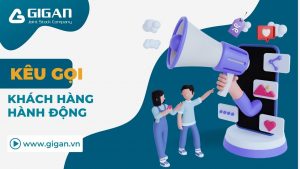 3-nguyen-tac-quan-trong-de-keu-goi-khach-hang-hanh-dong-anh1-giganjsc-digital-performance-agency