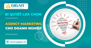 4-bi-quyet-giup-doanh-nghiep-lua-chon-Agency-Marketing-phu-hop-giganjsc-digital-performance-agency-anh-1