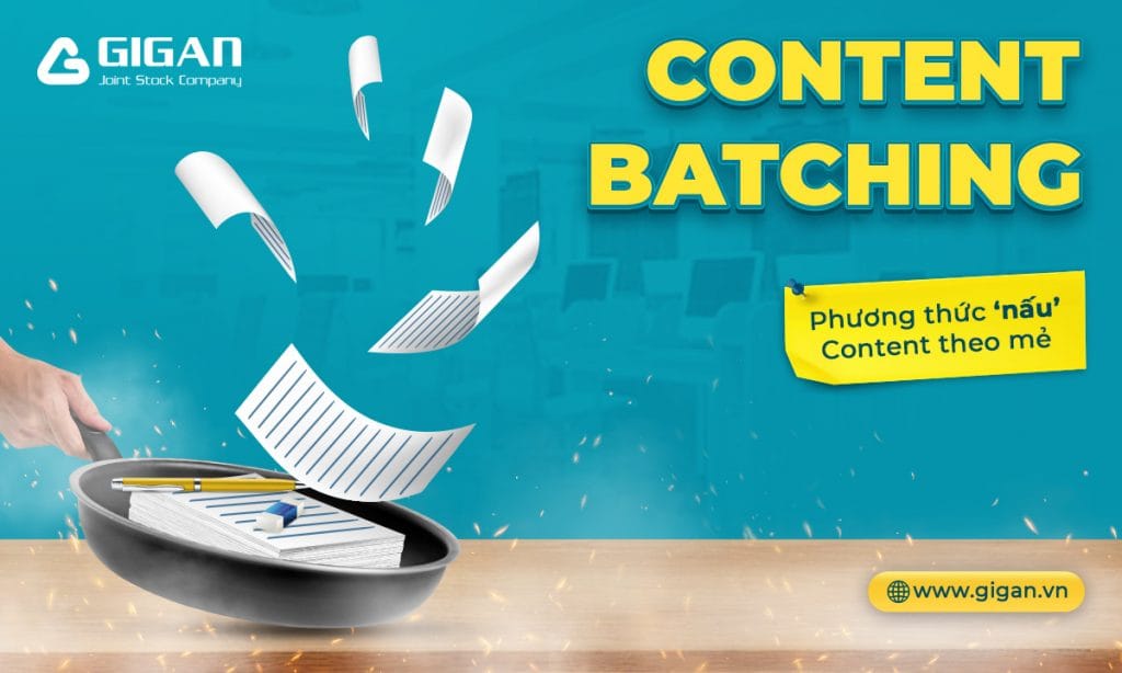 Cách làm content bactching