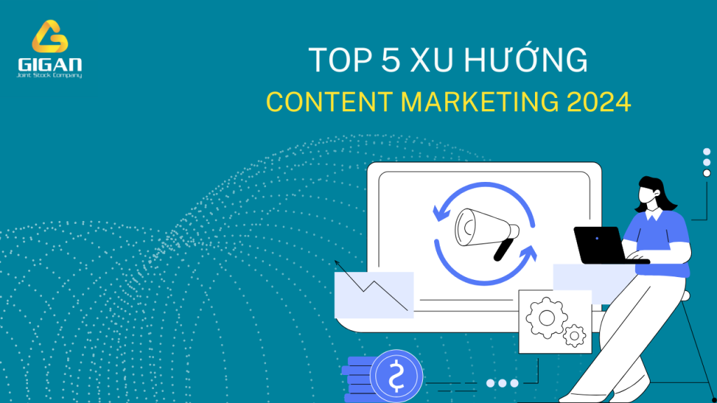 top-5-xu-huong-tiep-thi-noi-dung-2024-cho-marketers
