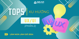 Top 10 xu hướng UX/UI làm mưa làm gió 2024 phần 2