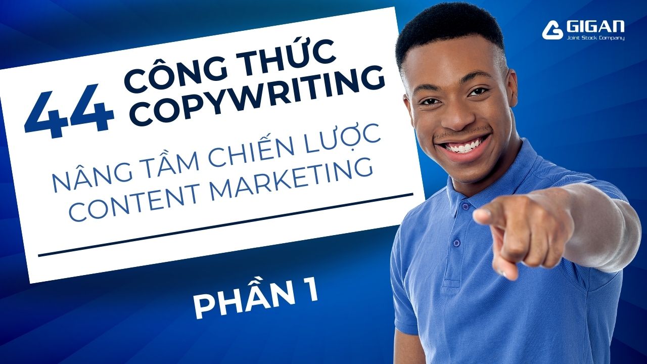 44 Công Thức Copywriting Nâng Tầm Content Marketing P1