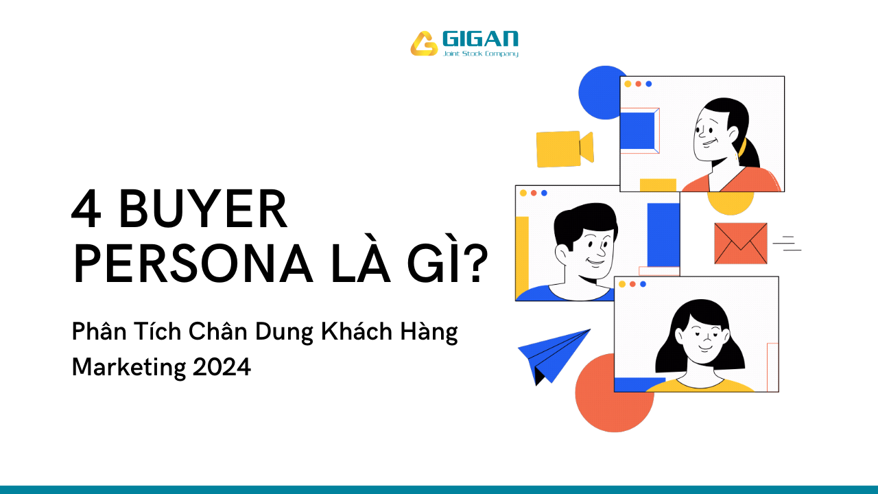 4 Buyer Persona Là Gì? Phân Tích Chân Dung Khách Hàng 