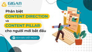 Phân biệt Content Direction và Content Pillar cho người mới bắt đầu