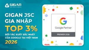 GIGAN-JSC-gia-nhap-top-3-doi-tac-xuat-sac-nhat-cua-google-tai-Viet-Nam-nam-2026