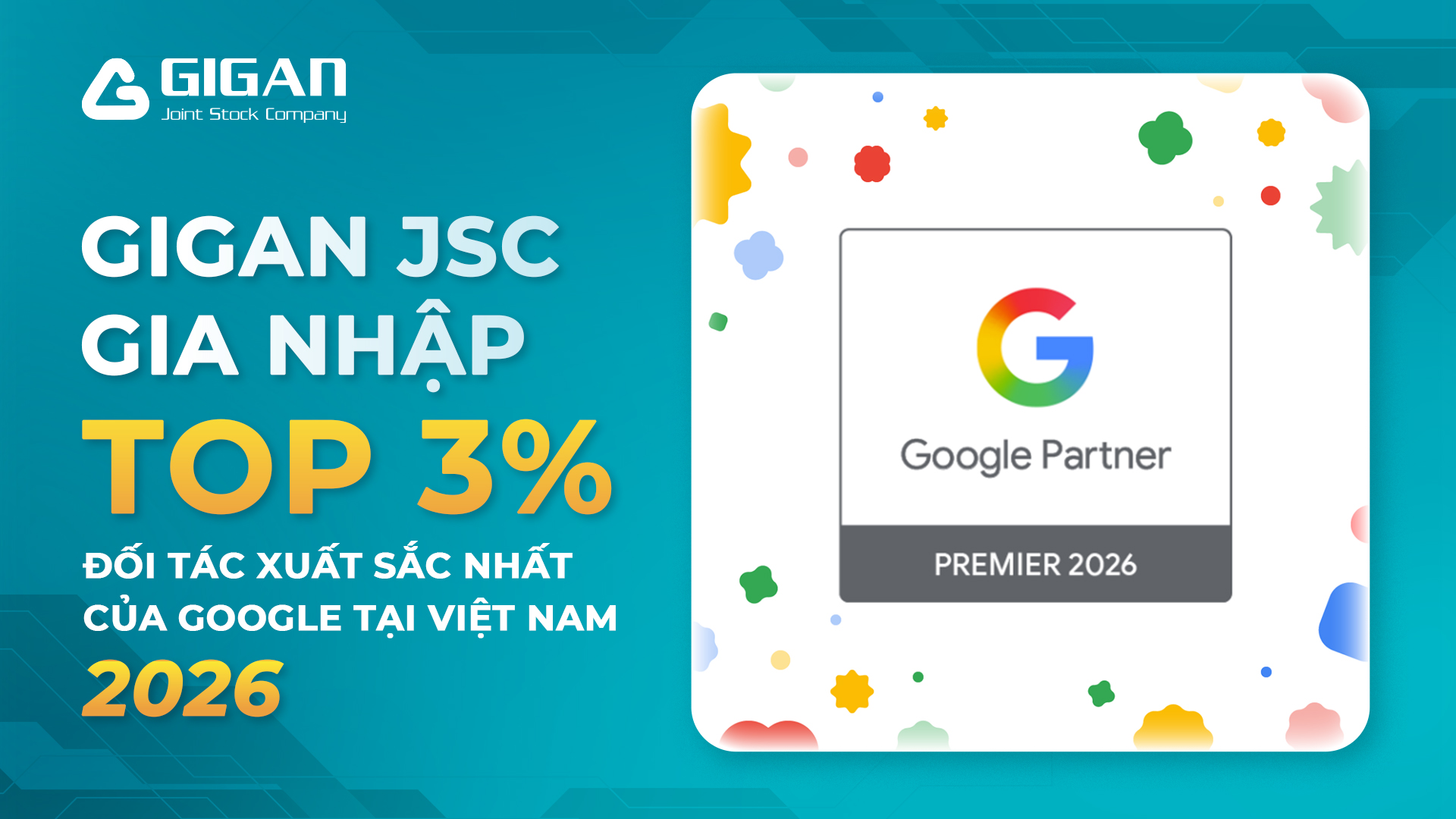 GIGAN JSC gia nhập Top 3% đối tác xuất sắc nhất của Google tại Việt Nam năm 2026