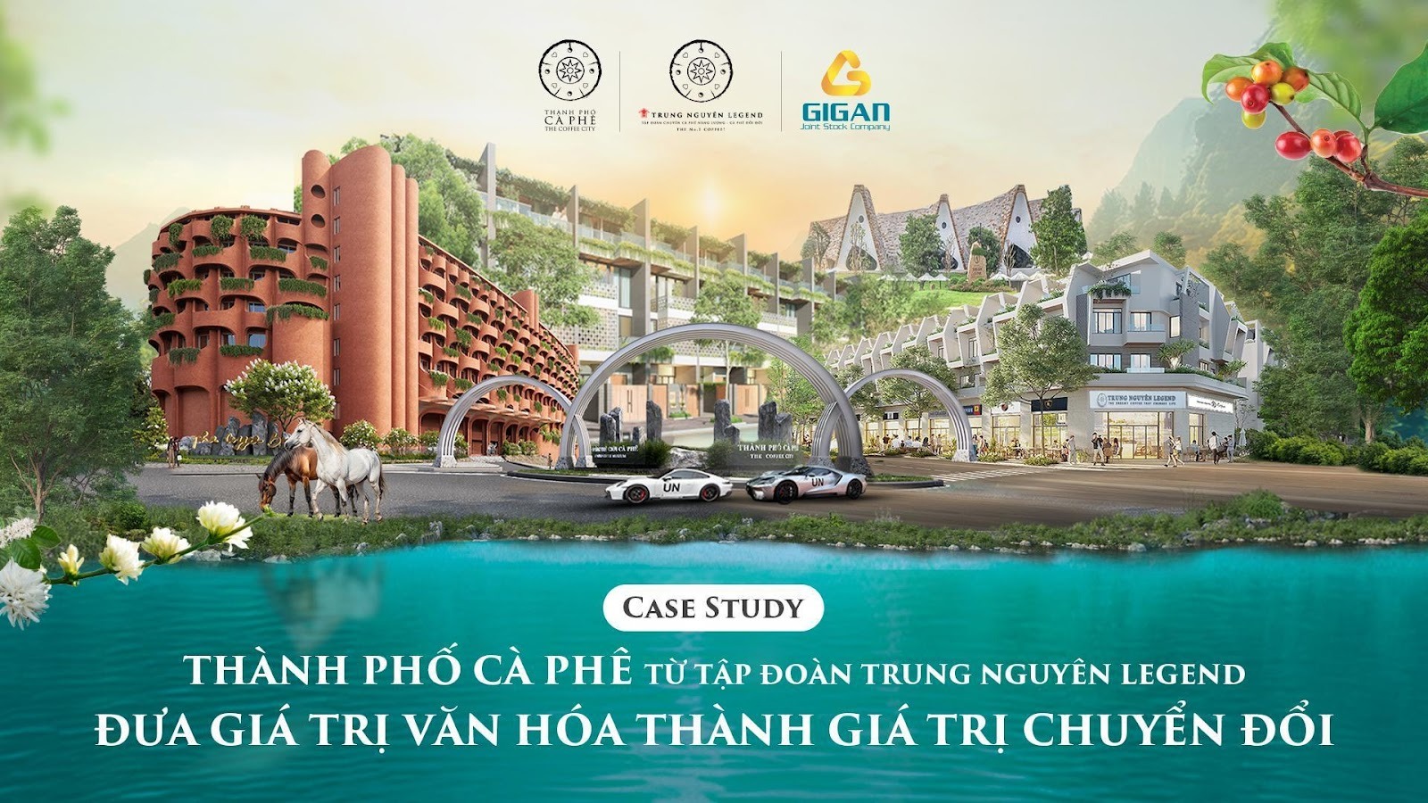 CASE STUDY:  Thành Phố Cà Phê từ Tập Đoàn Trung Nguyên Legend – Đưa Giá Trị Văn Hóa thành Giá Trị Chuyển Đổi