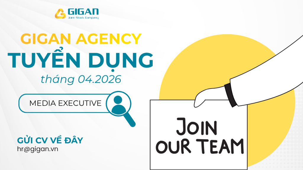 TUYỂN DỤNG 04.2026 | VỊ TRÍ MEDIA EXECUTIVE